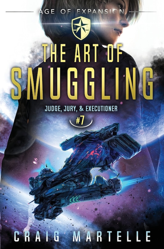 The Art of Smuggling: Judge, Jury, & Executioner Book 7