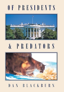 Front cover_Of Presidents & Predators