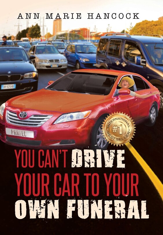 Front cover_You Can't Drive Your Car to Your Own Funeral