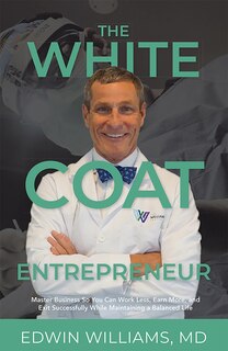 Front cover_The White Coat Entrepreneur
