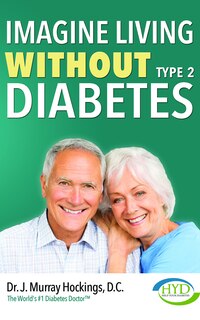 Front cover_Imagine Living Without Type Two Diabetes (Revised & Updated)