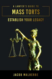 Front cover_A Lawyer’s Guide To Mass Torts