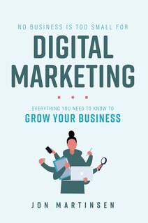 Couverture_No Business Is Too Small For Digital Marketing