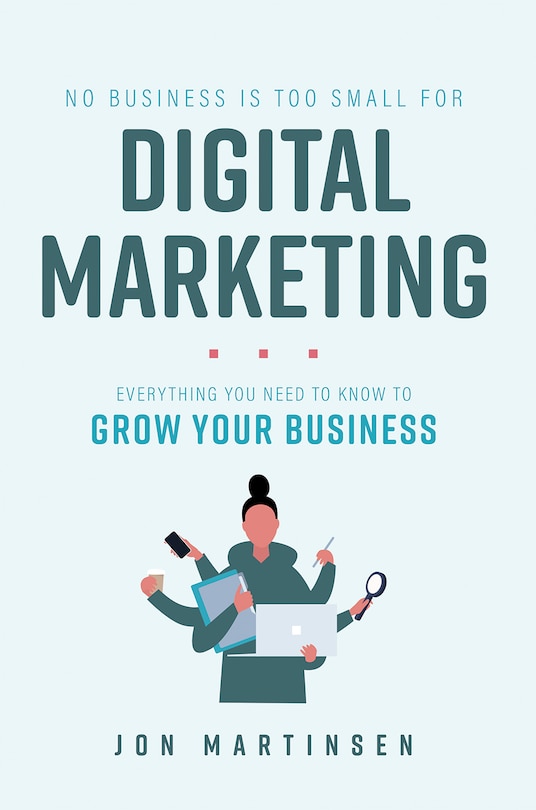Couverture_No Business Is Too Small For Digital Marketing