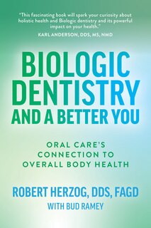 Front cover_Biologic Dentistry and a Better You