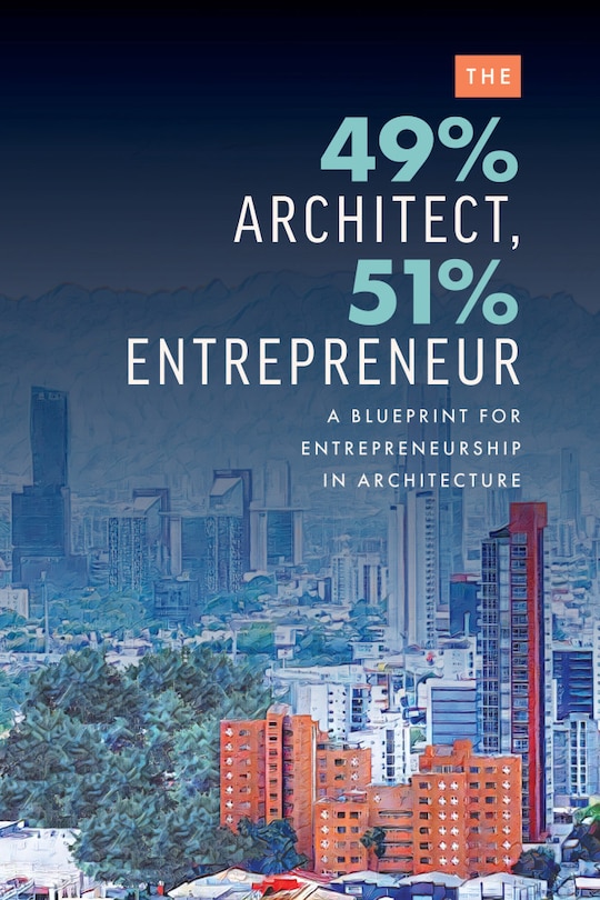 Front cover_The 49% Architect, 51% Entrepreneur