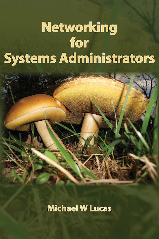 Front cover_Networking For Systems Administrators