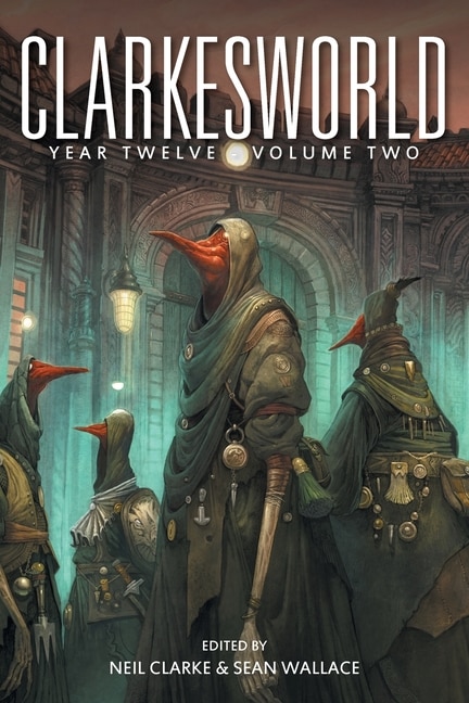 Clarkesworld Year Twelve: Volume Two