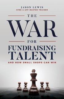 Front cover_The War for Fundraising Talent