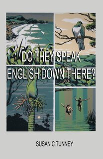 Front cover_DO THEY SPEAK ENGLISH DOWN THERE?
