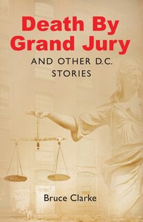Couverture_Death by Grand Jury and Other D.C. Stories