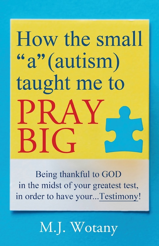 Front cover_How the small a (autism) taught me to PRAY BIG