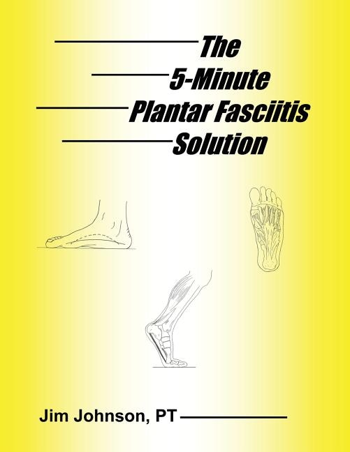Front cover_The 5-Minute Plantar Fasciitis Solution