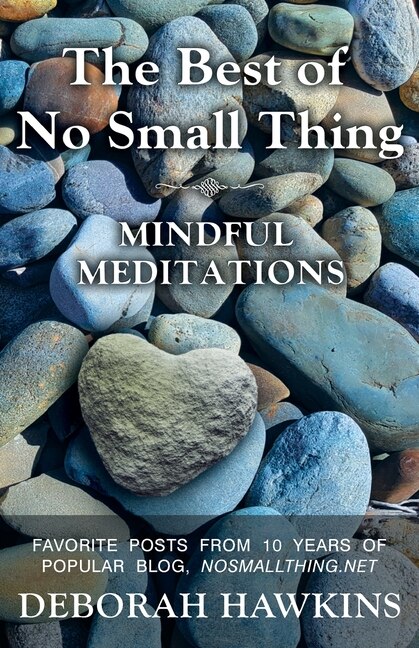 Front cover_The Best Of No Small Thing - Mindful Meditations