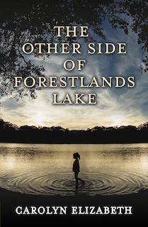 Front cover_The Other Side Of Forestlands Lake
