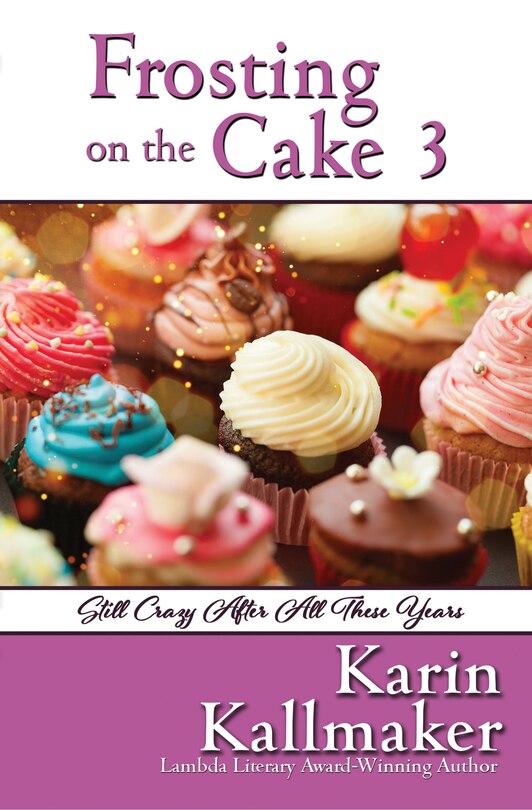 Front cover_Frosting on the Cake 3: Still Crazy After All These Years