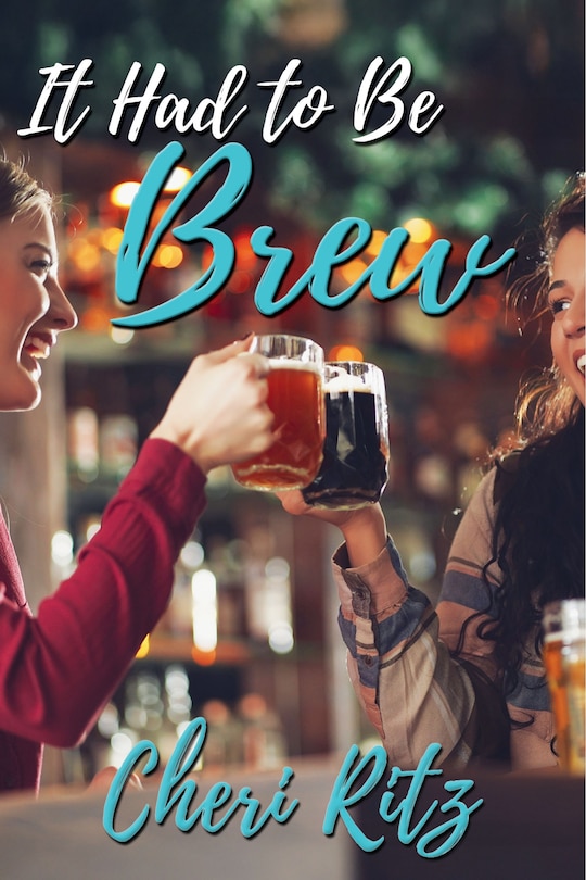 Front cover_It Had to Be Brew