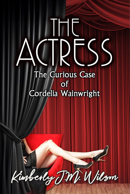 Front cover_The Actress: The Curious Case of Cordelia Wainwright