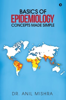 Front cover_Basics of Epidemiology - Concepts Made Simple