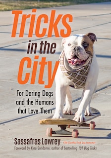 Couverture_Tricks In The City: For Daring Dogs And The Humans That Love Them