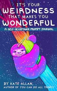 Front cover_It’s Your Weirdness that Makes You Wonderful