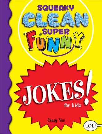 Squeaky Clean Super Funny Jokes for Kidz: (Things to Do at Home, Learn to Read, Jokes & Riddles for Kids)