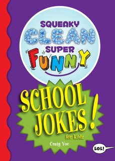Front cover_Squeaky Clean Super Funny School Jokes for Kidz