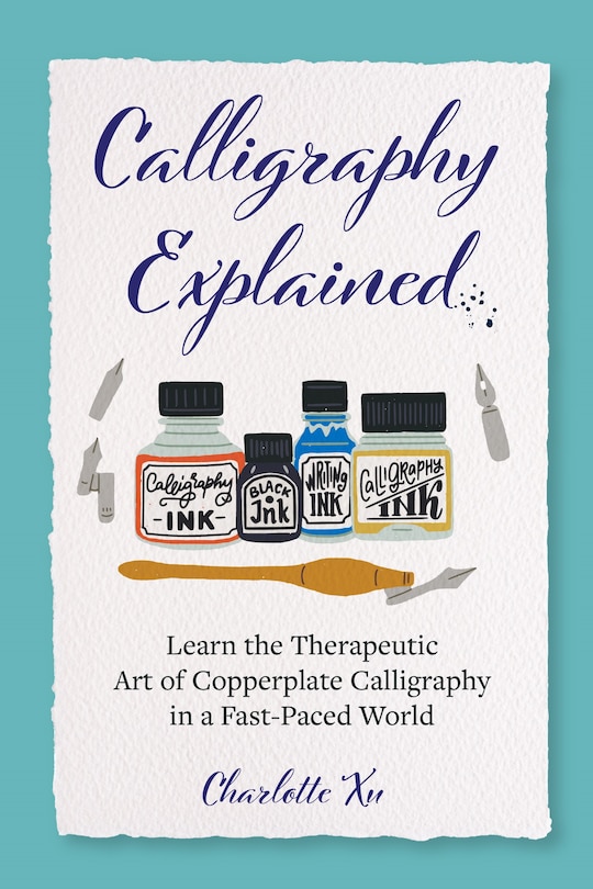 Calligraphy Explained: Learn The Therapeutic Art Of Copperplate Calligraphy In A Fast-paced World