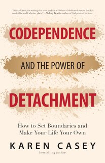 Front cover_Codependence and the Power of Detachment