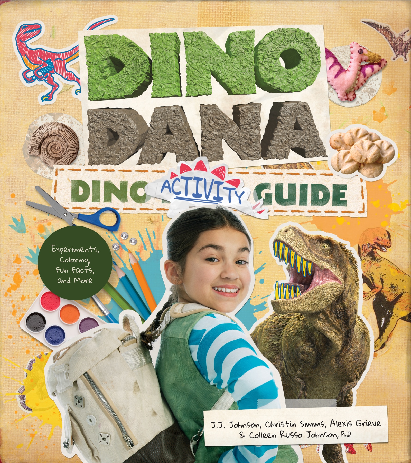 Dino Dana Dino Activity Guide Experiments Coloring Fun Facts And More dinosaur Kids Books Fossils And Prehistoric Creatures ages 4 8 Book By Jj Johnson colleen Russo Johnson christin Simms st Indigo