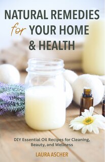 Front cover_Natural Remedies for Your Home & Health