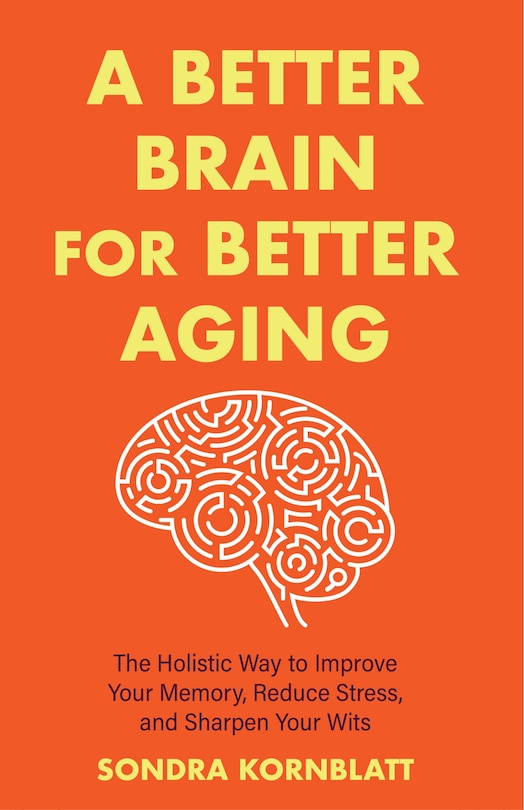 Front cover_A Better Brain for Better Aging