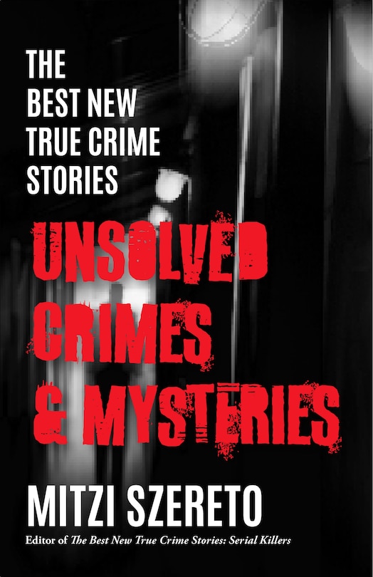 Front cover_The Best New True Crime Stories: Unsolved Crimes & Mysteries