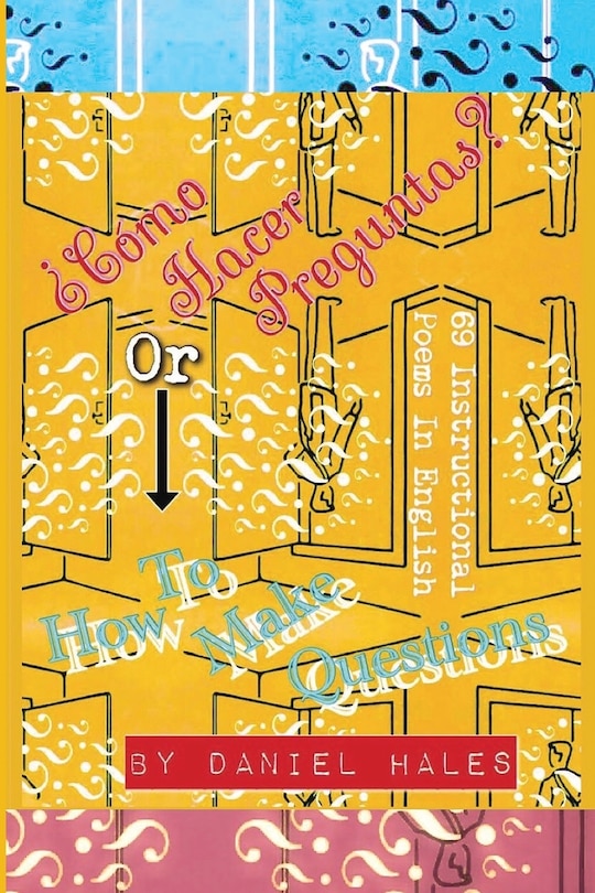 Front cover_¿Cómo Hacer Preguntas? or How To Make Questions
