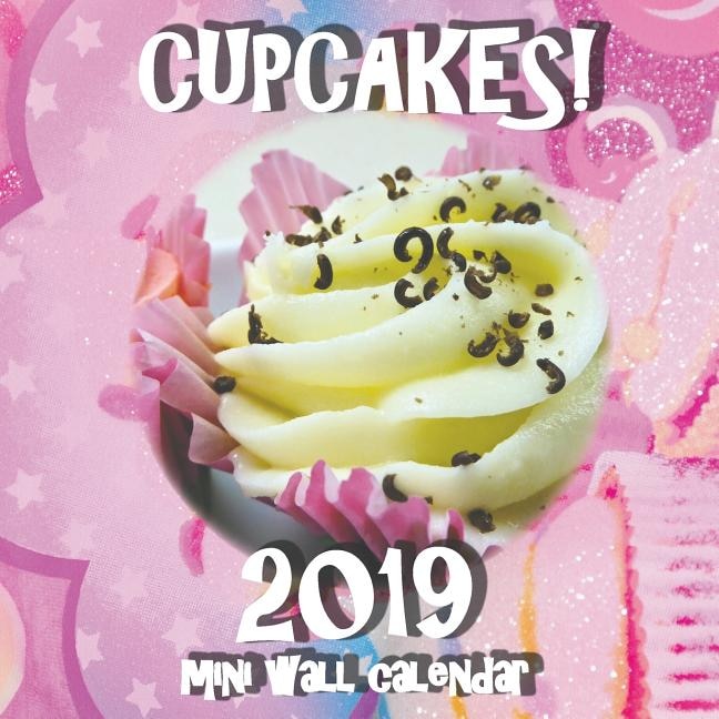 Couverture_Cupcakes! 2019 Mini Wall Calendar