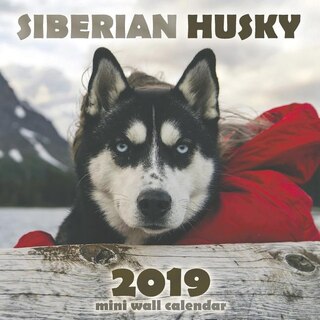 Couverture_The Siberian Husky 2019 Mini Wall Calendar