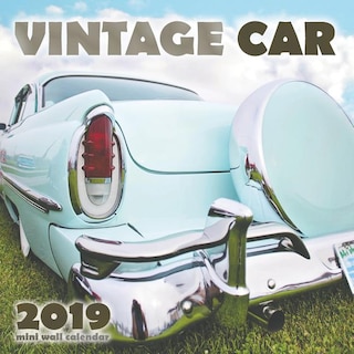 Couverture_Vintage Car 2019 Mini Wall Calendar