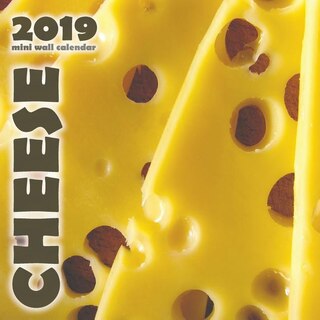 Couverture_Cheese 2019 Mini Wall Calendar