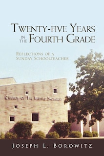 Front cover_Twenty-five Years In The Fourth Grade