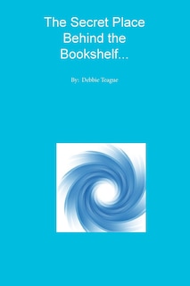 Couverture_The Secret Place Behind the Bookshelf...