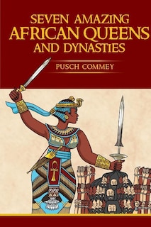 Couverture_Seven Amazing African Queens and Dynasties