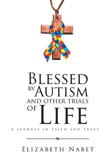Couverture_Blessed by Autism and Other Trials of Life
