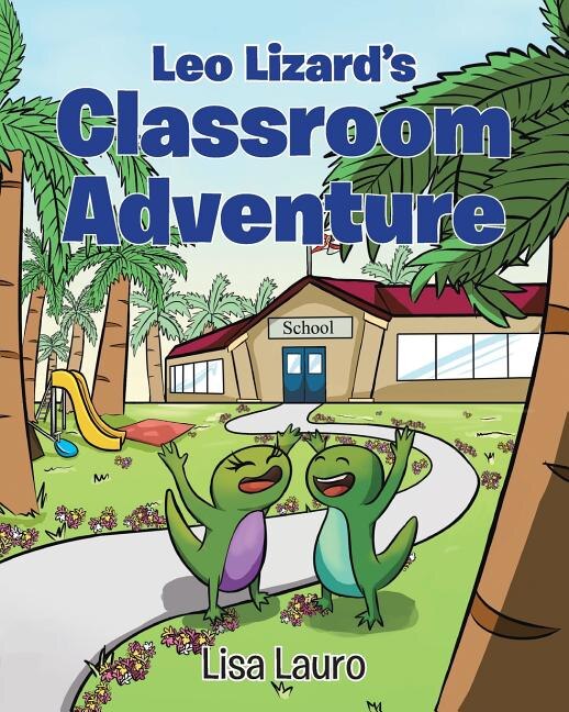 Front cover_Leo Lizard's Classroom Adventure