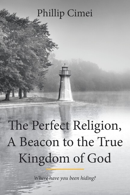 Couverture_The Perfect Religion, A Beacon to the True Kingdom of God