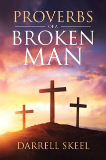 Front cover_Proverbs Of A Broken Man