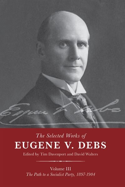 Front cover_The Selected Works of Eugene V. Debs Vol. III