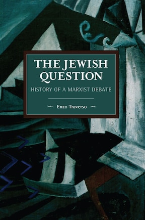 The Jewish Question: History Of A Marxist Debate