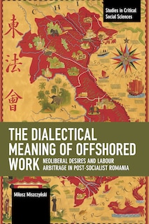 Front cover_The Dialectical Meaning Of Offshored Work