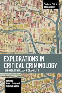 Front cover_Explorations In Critical Criminology In Honor Of William J. Chambliss