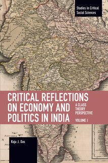 Front cover_Critical Reflections On Economy And Politics In India. Volume 1